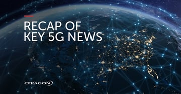 Ceragon Recap of key 5G news July 2021