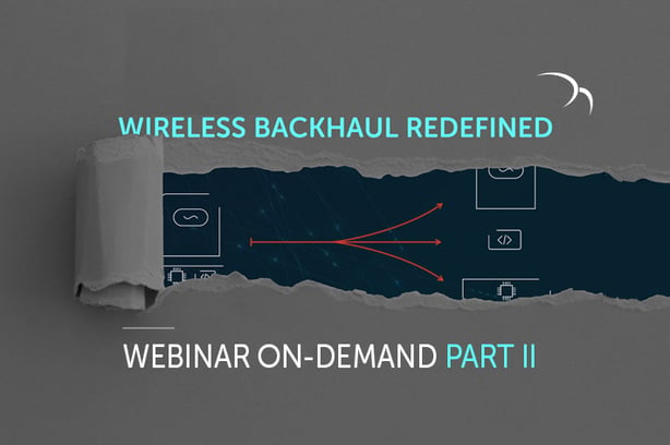 Webinar: Disaggregated Wireless Backhaul (Part II)
