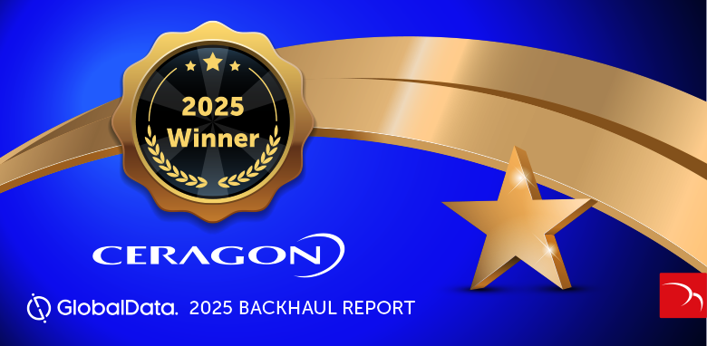 Ceragon Wins First Place in GlobalData 2025 Backhaul Report