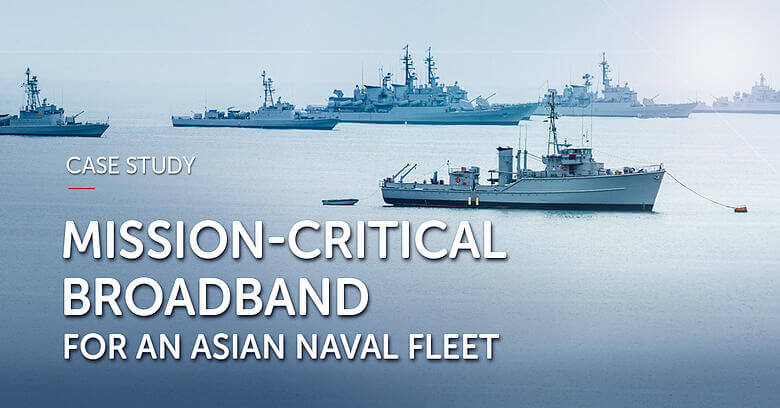 Enabling Mission-Critical Broadband for an Asian Naval Fleet