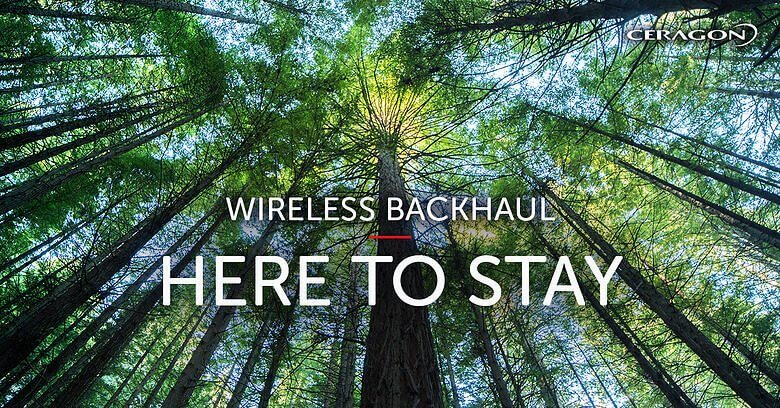 Wireless backhaul is here to stay!