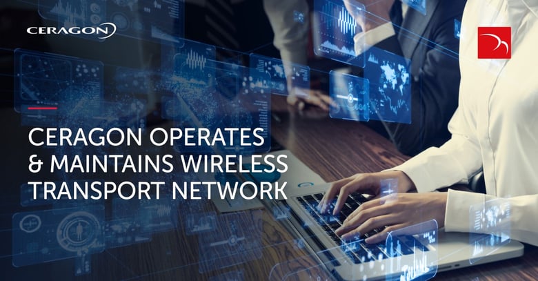 Case study: Ceragon operates & maintains wireless transport network